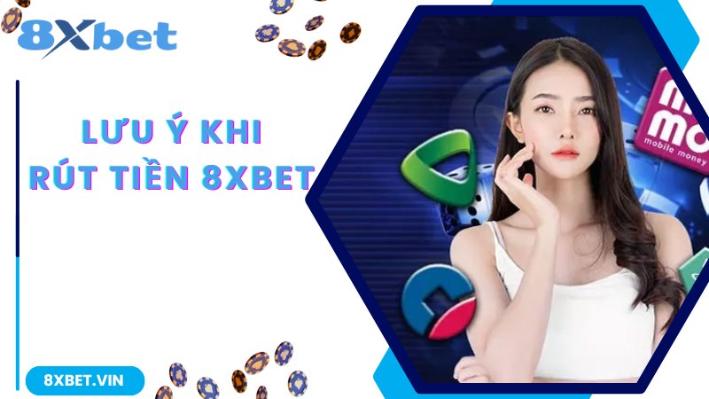 Rút Tiền 8Xbet - Tài Khoản Ting Ting Chỉ Sau 5 Phút 3 Lưu ý chuyên gia chia sẻ về giao dịch rút tiền 8Xbet