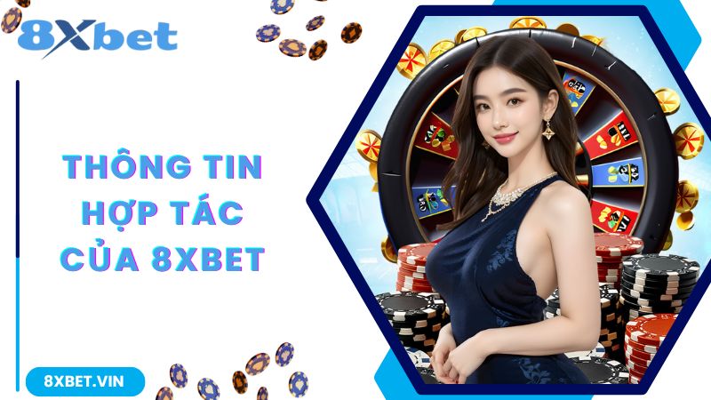 8Xbet Đặt Máy Chủ Ở Đâu, Liệu Có Đảm Bảo An Toàn? 2 Sự hợp tác của 8Xbet với nhiều thương hiệu game nổi tiếng