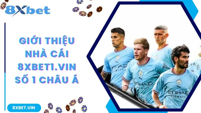 8XBET Com 2026 ⚡ Link Tải App Nhà Cái Bóng Đá Uy Tín Nhất 10 Giới thiệu nhà cái 8xbet số 1 châu Á